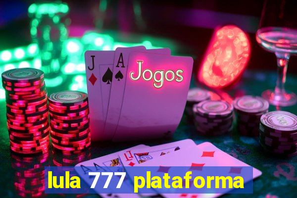 lula 777 plataforma